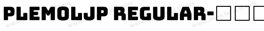 PlemolJP Regular字体转换